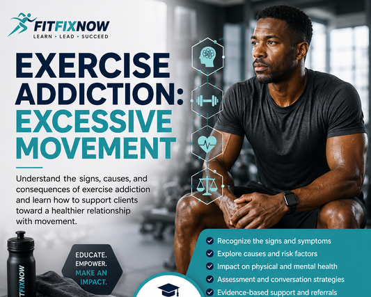 Exercise Addiction: Excessive Movement (2 CEU Hours)