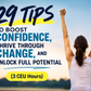 29 Tips to Boost Confidence, Thrive Through Change, and Unlock Full Potential (3 CEU Hours)