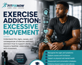 Exercise Addiction: Excessive Movement  (2 CEU Hours)
