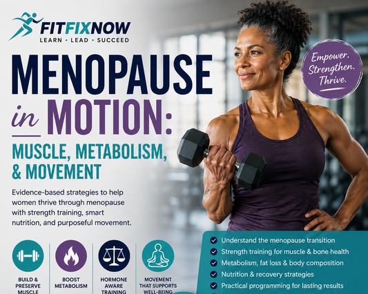 Menopause in Motion: Muscle, Metabolism, & Movement (2 CEU Hours)